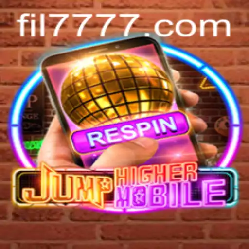 Discover the Exciting World of JumpHighermobile with FIL 777