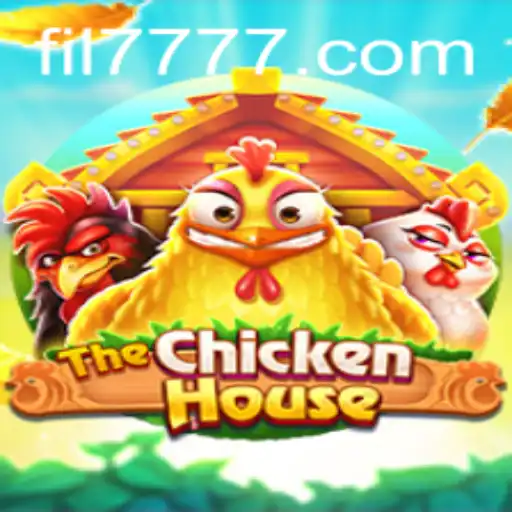 TheChickenHouse: A Fresh Gaming Sensation with FIL 777 Adventures
