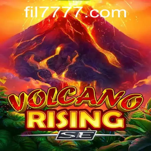 Exploring VolcanoRisingSE and Its Latest Update FIL 777